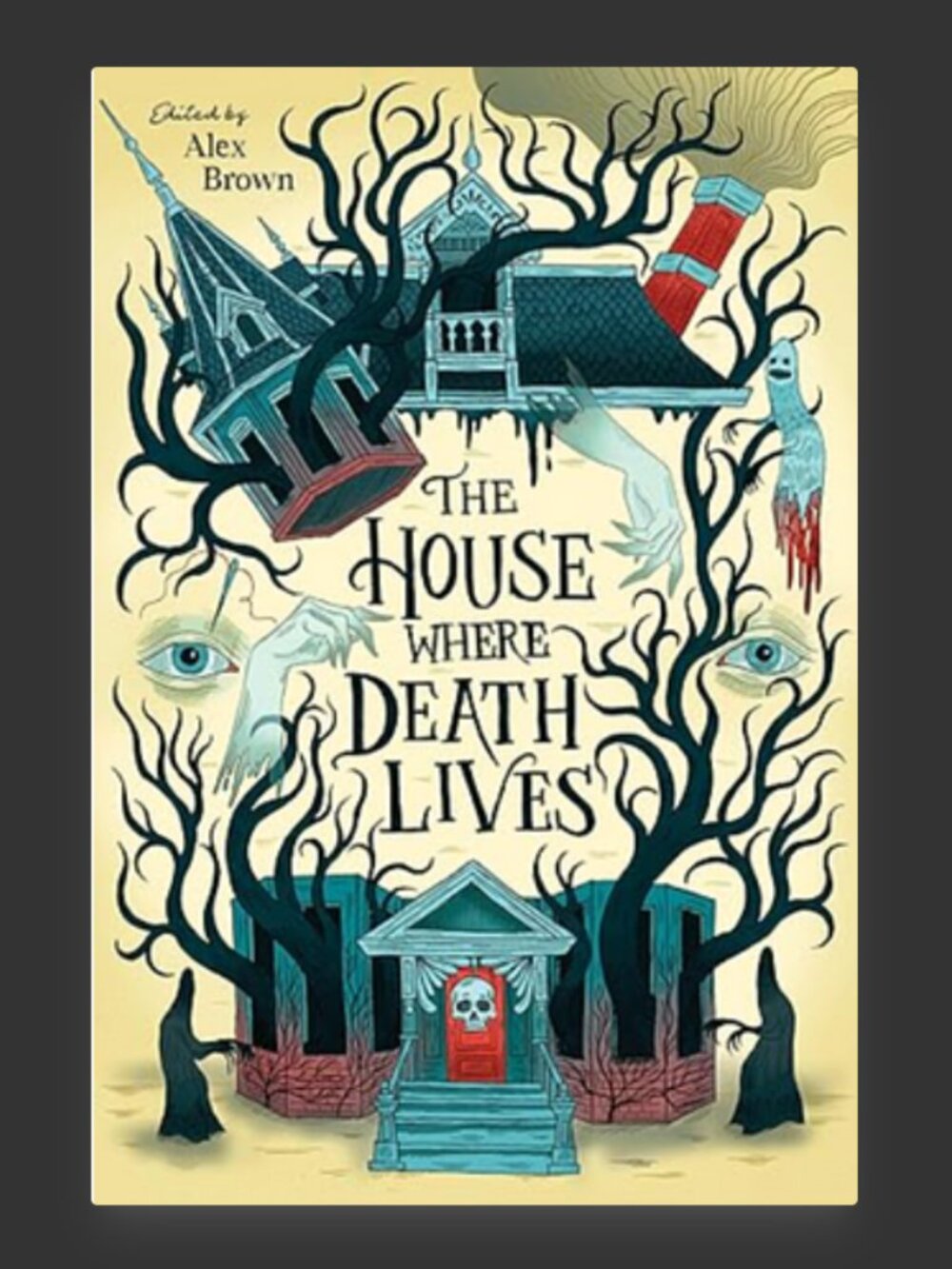 2/$10 The House Where Death Lives edited by Alex Brown